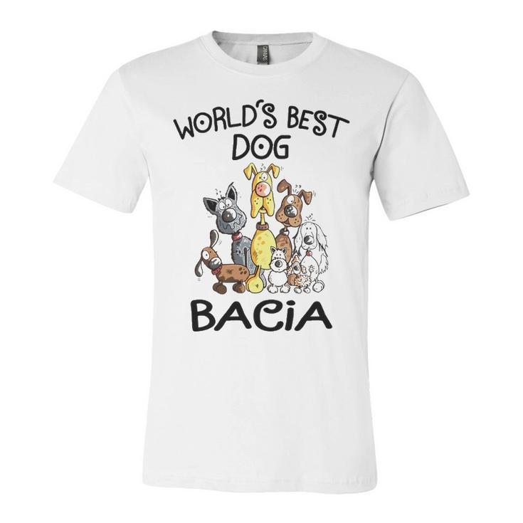 Bacia Grandma Gift   Worlds Best Dog Bacia Unisex Jersey Short Sleeve Crewneck Tshirt