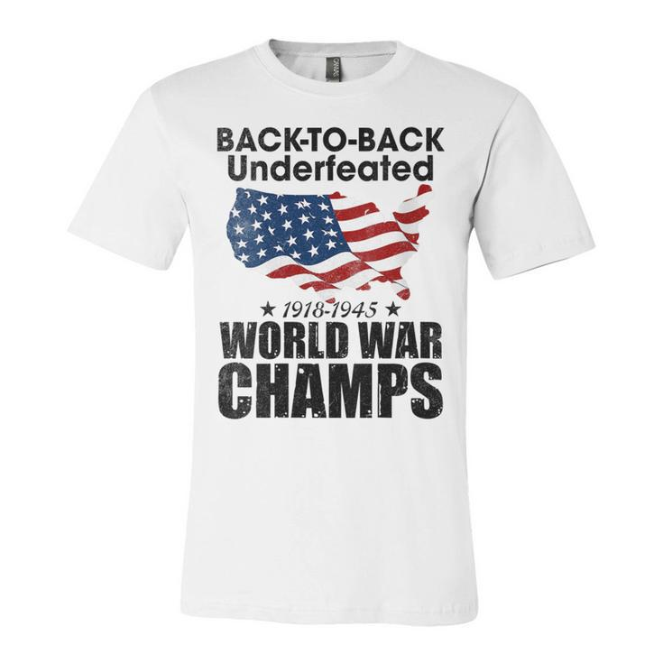 Back To Back Undefeated World War Champs Trend Unisex Jersey Short Sleeve Crewneck Tshirt