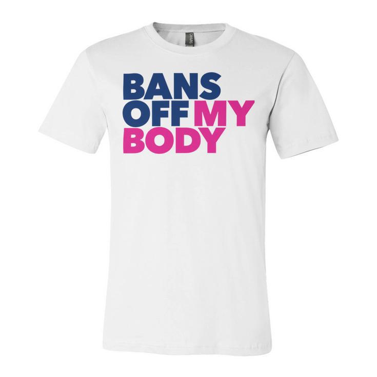 Bans Off My Body Pro Choice Unisex Jersey Short Sleeve Crewneck Tshirt