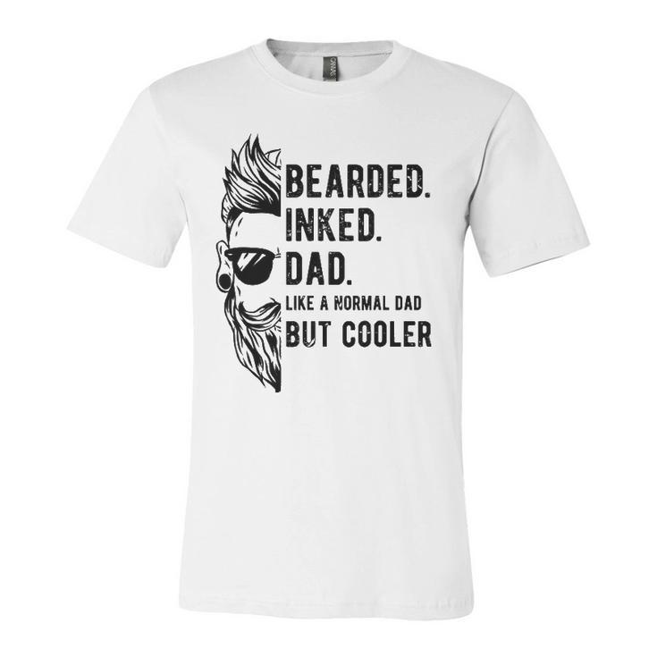 Bearded Inked Dad Like A Normal But Cooler Fathers Day Jersey T-Shirt