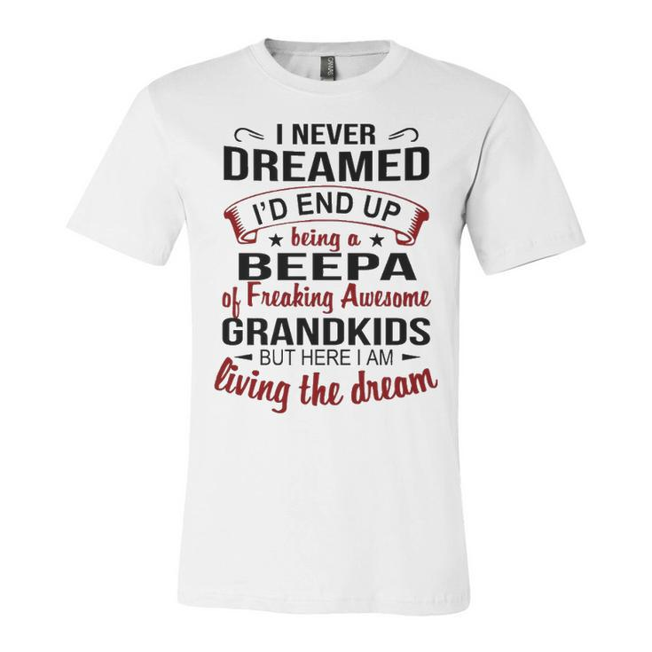 Beepa Grandpa Gift   Beepa Of Freaking Awesome Grandkids Unisex Jersey Short Sleeve Crewneck Tshirt