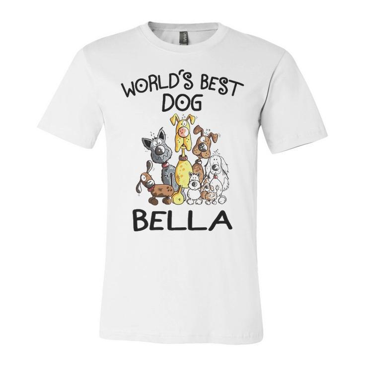 Bella Grandma Gift   Worlds Best Dog Bella Unisex Jersey Short Sleeve Crewneck Tshirt