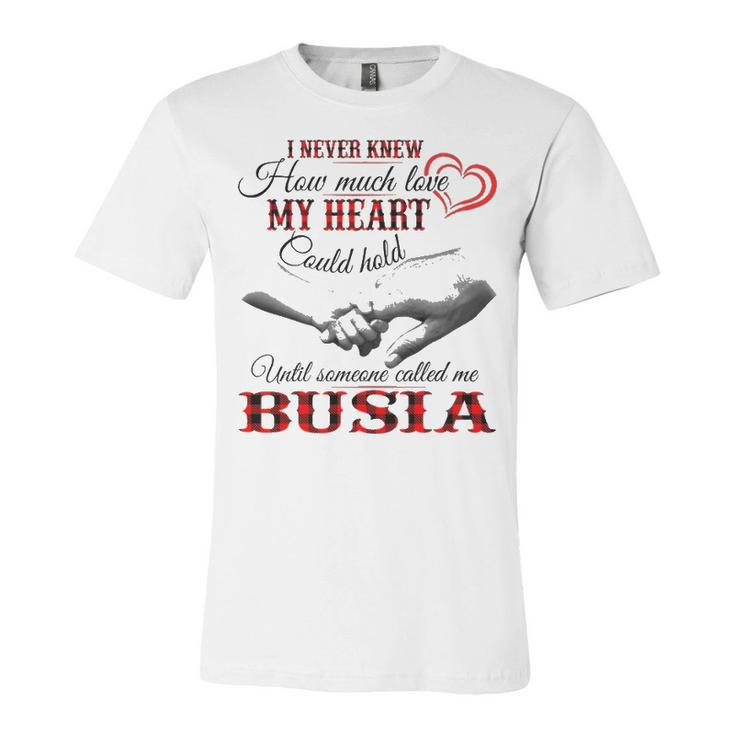 Busia Grandma Gift   Until Someone Called Me Busia Unisex Jersey Short Sleeve Crewneck Tshirt