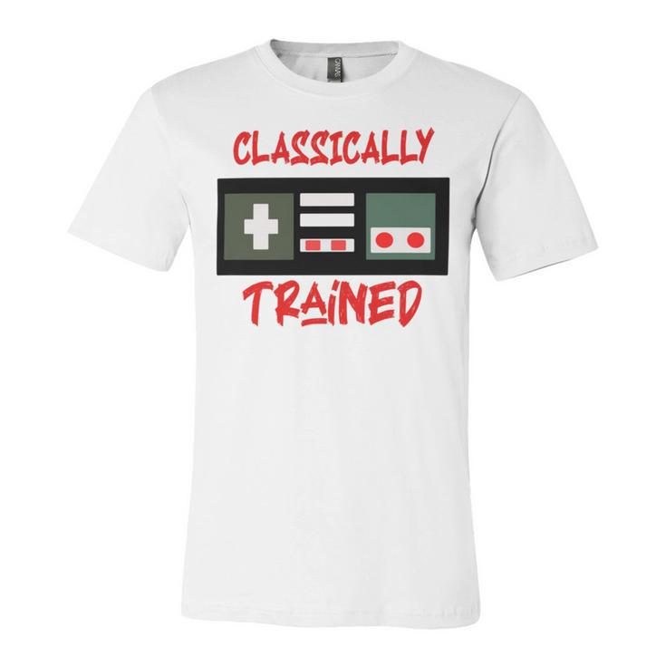 Classically Trained Shirt Funny Gamer Shirt Gamer Shirt Video Game Shirt Gamer Gift Funny Musician Shirt Unisex Jersey Short Sleeve Crewneck Tshirt