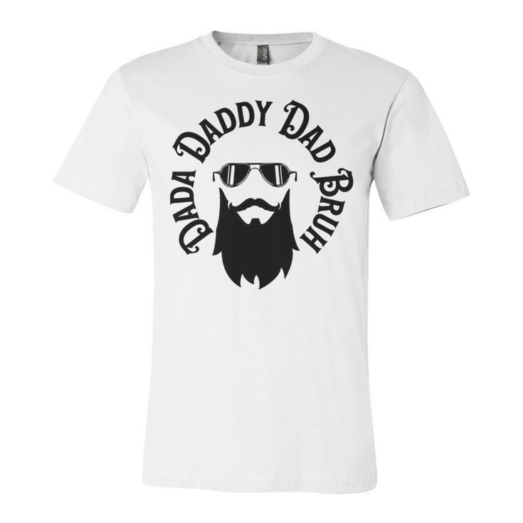 Dada Daddy Dad Bruh - Dad Dude Unisex Jersey Short Sleeve Crewneck Tshirt