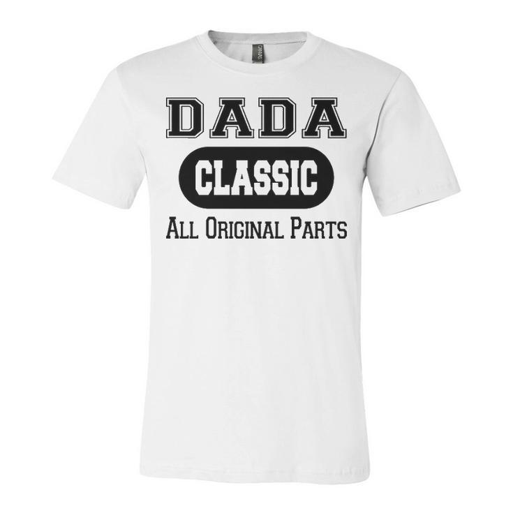Dada Grandpa Gift   Classic All Original Parts Dada Unisex Jersey Short Sleeve Crewneck Tshirt