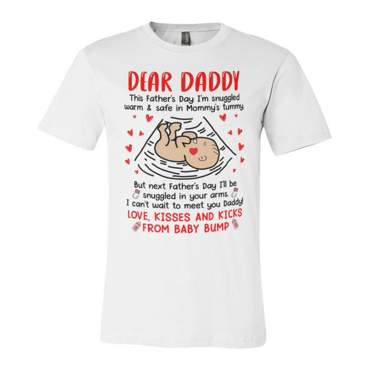 Dear Daddy I Cant Wait To Meet You Fathers Day Mug Unisex Jersey Short Sleeve Crewneck Tshirt
