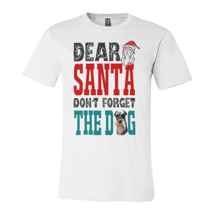 Dear Santa Dont Forget The Dog Unisex Jersey Short Sleeve Crewneck Tshirt