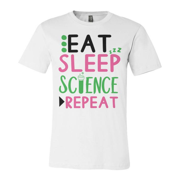 Eat Sleep Science Repeat Unisex Jersey Short Sleeve Crewneck Tshirt