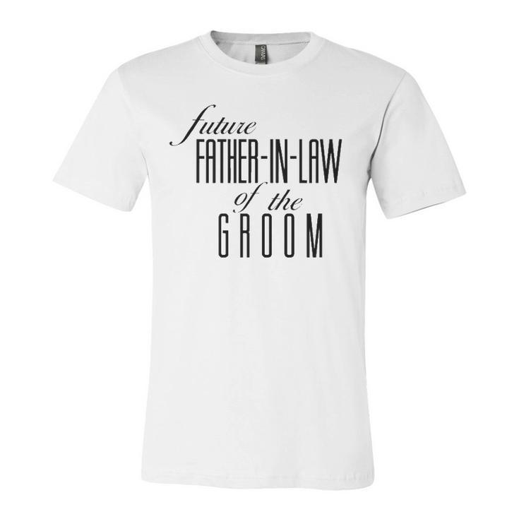 Father Of The Groom Future In Law Jersey T-Shirt