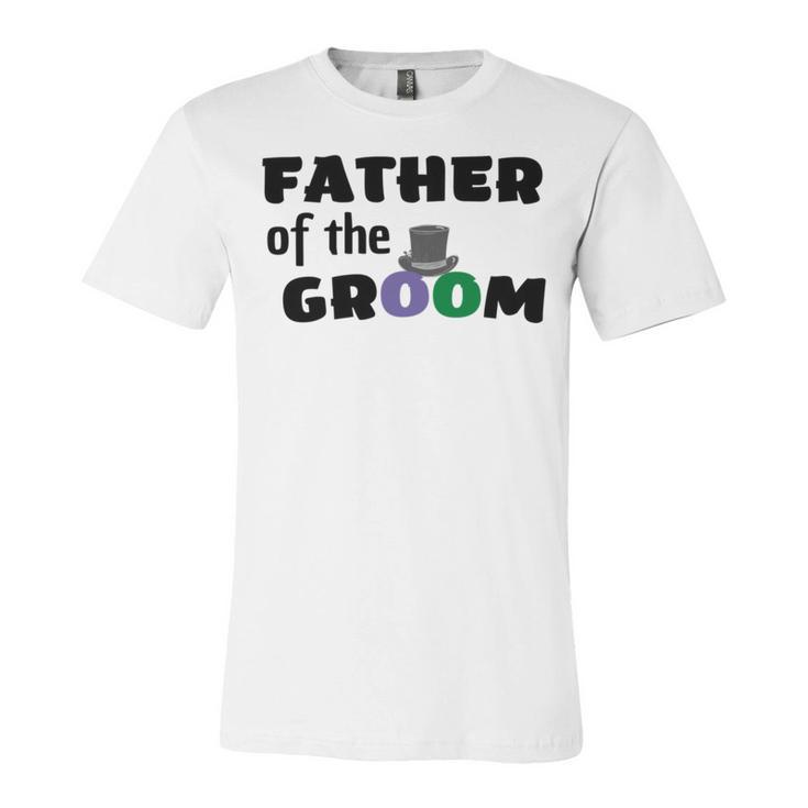 Father Of The Groom Wedding Collection Engagement Party Unisex Jersey Short Sleeve Crewneck Tshirt