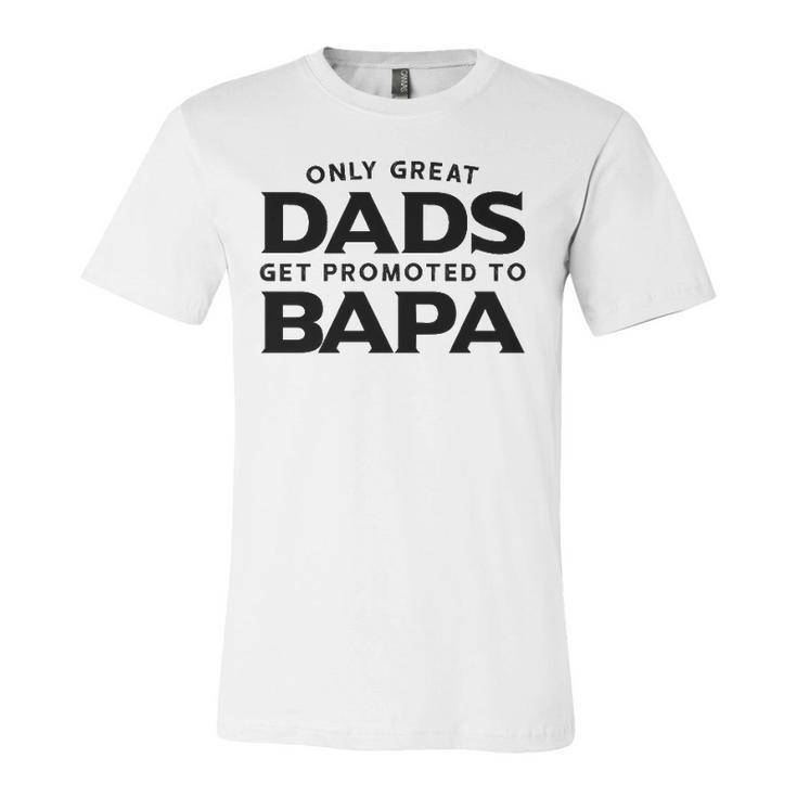 Fathers Day Bapa Only Great Dads Get Promoted To Bapa Jersey T-Shirt