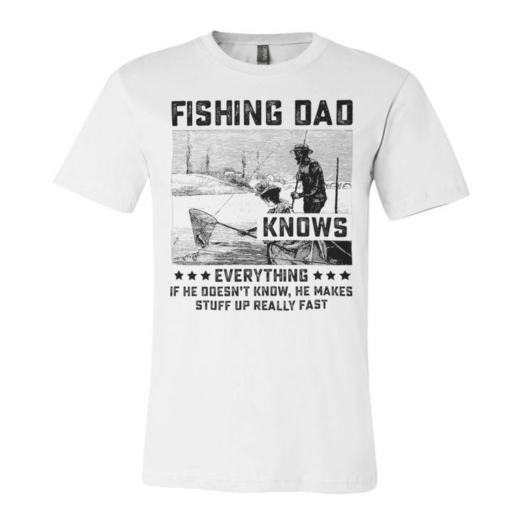 Fishing Dad Knows Everything Old Man Unisex Jersey Short Sleeve Crewneck Tshirt