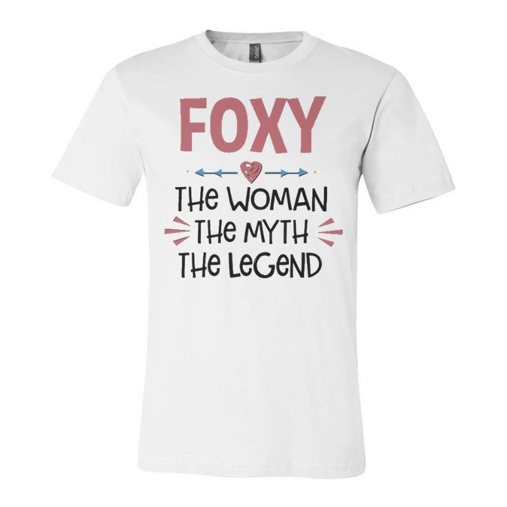 Foxy Grandma Gift   Foxy The Woman The Myth The Legend Unisex Jersey Short Sleeve Crewneck Tshirt