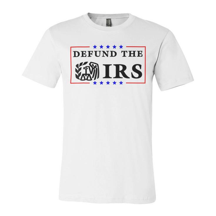 Funny Humor Irs Defund The Irs Unisex Jersey Short Sleeve Crewneck Tshirt