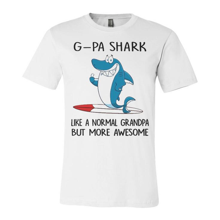 G Pa Grandpa Gift   G Pa Shark Like A Normal Grandpa But More Awesome Unisex Jersey Short Sleeve Crewneck Tshirt