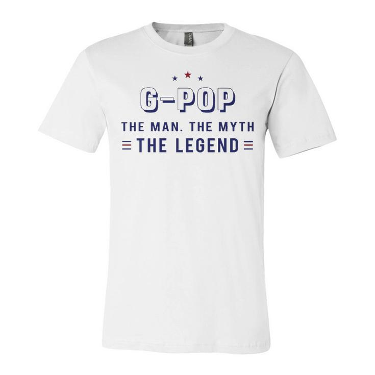 G Pop Grandpa Gift   G Pop The Man The Myth The Legend V4 Unisex Jersey Short Sleeve Crewneck Tshirt