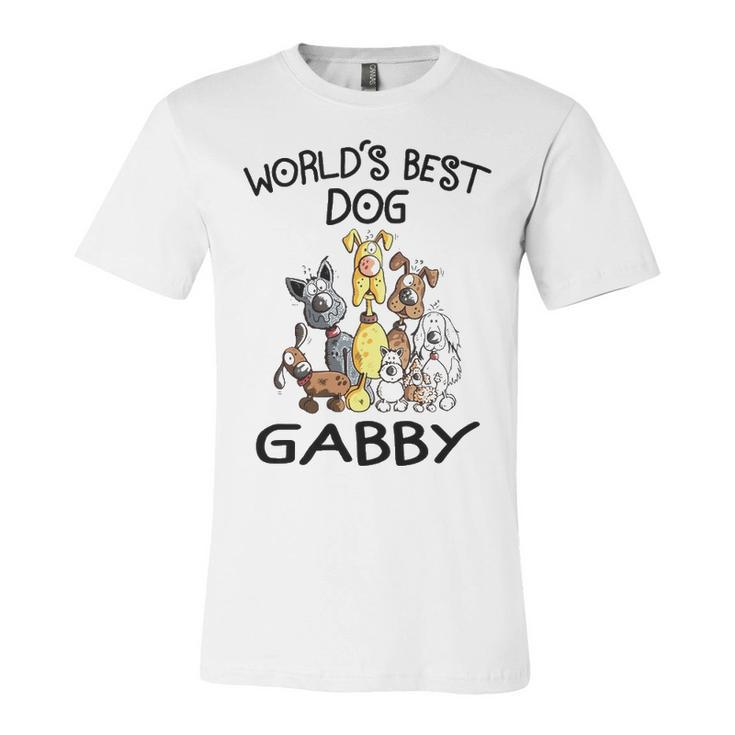 Gabby Grandma Gift   Worlds Best Dog Gabby Unisex Jersey Short Sleeve Crewneck Tshirt