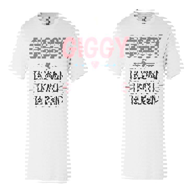 Giggy Grandma Gift   Giggy The Woman The Myth The Legend Unisex Jersey Short Sleeve Crewneck Tshirt
