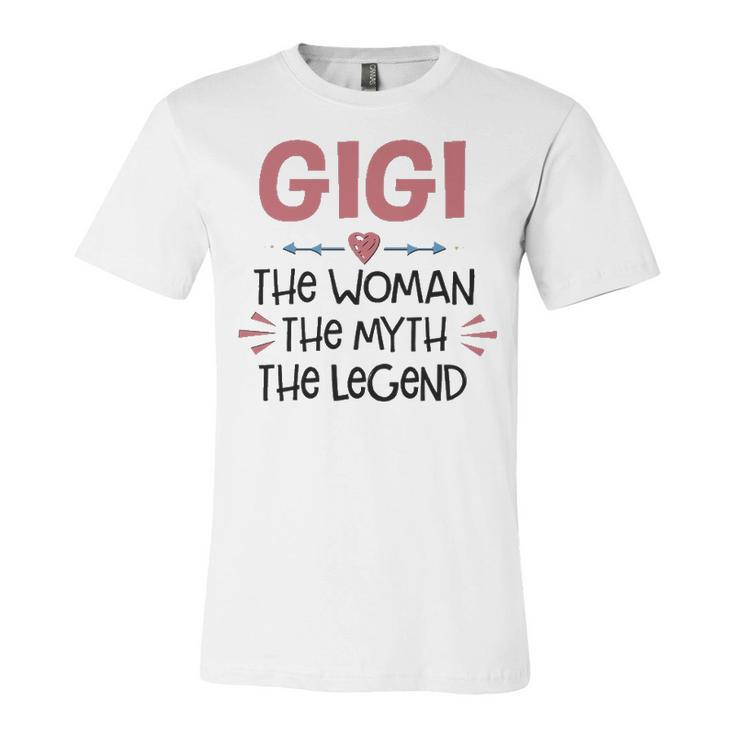 Gigi Grandma Gift   Gigi The Woman The Myth The Legend Unisex Jersey Short Sleeve Crewneck Tshirt