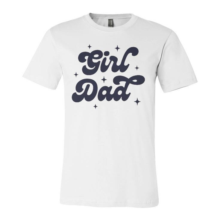 Girl Dad Fathers Day For From Wife And Daughter Jersey T-Shirt