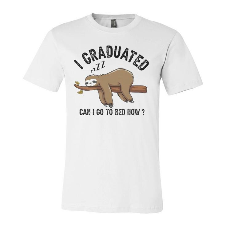 I Graduated Can I Go To Bed Now Jersey T-Shirt