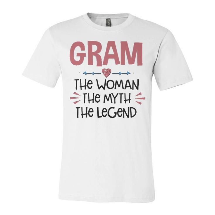 Gram Grandma Gift   Gram The Woman The Myth The Legend Unisex Jersey Short Sleeve Crewneck Tshirt