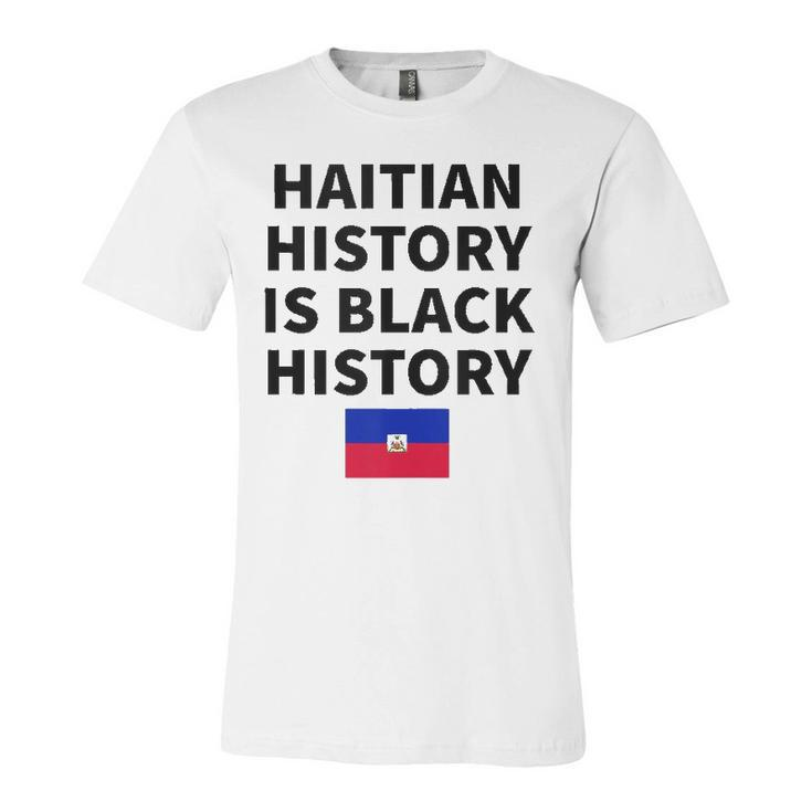Haitian History Is Black History Haiti Zoe Pride Flag Day Jersey T-Shirt