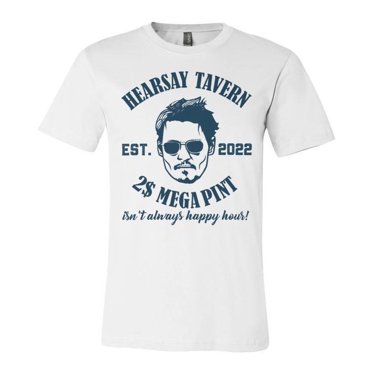 Hearsay Tavern  Est 2022  Mega Pint  Isnt Always Happy Hour Unisex Jersey Short Sleeve Crewneck Tshirt