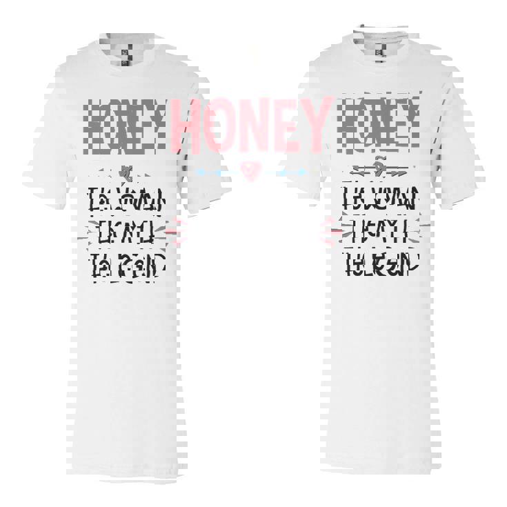 Honey Grandma Gift   Honey The Woman The Myth The Legend Unisex Jersey Short Sleeve Crewneck Tshirt