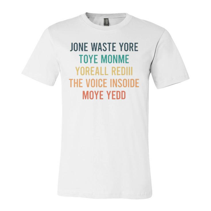 Jone Waste Yore Toye Jone Waste Your Time Jersey T-Shirt