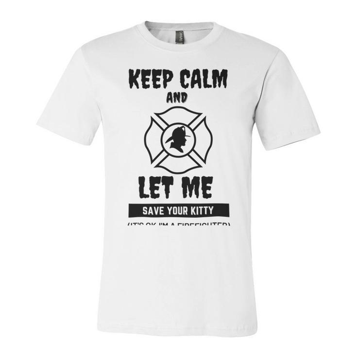 Keep Calm And Let Me Save Your Kitty Unisex Jersey Short Sleeve Crewneck Tshirt