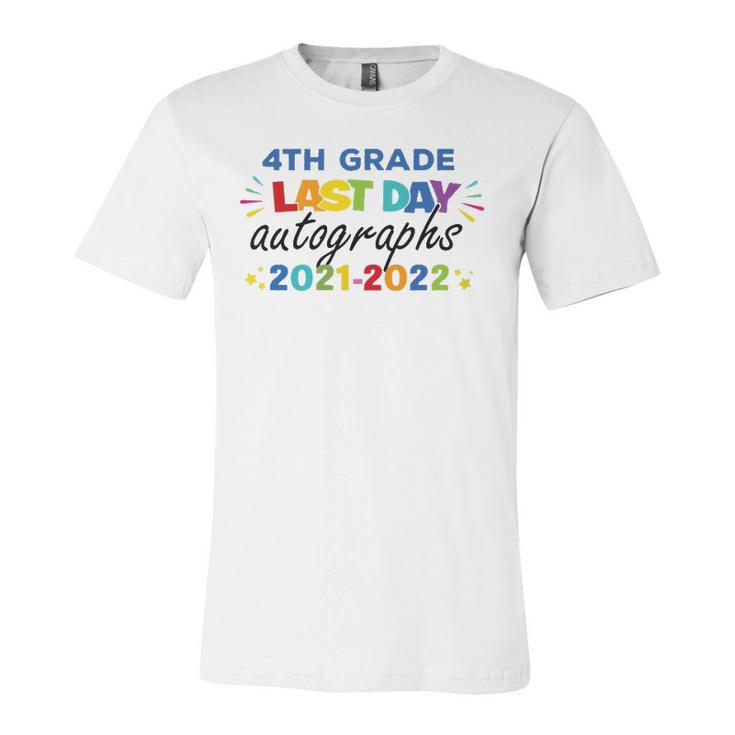 Last Day Autographs For 4Th Grade Kids And Teachers 2022 Last Day Of School Jersey T-Shirt