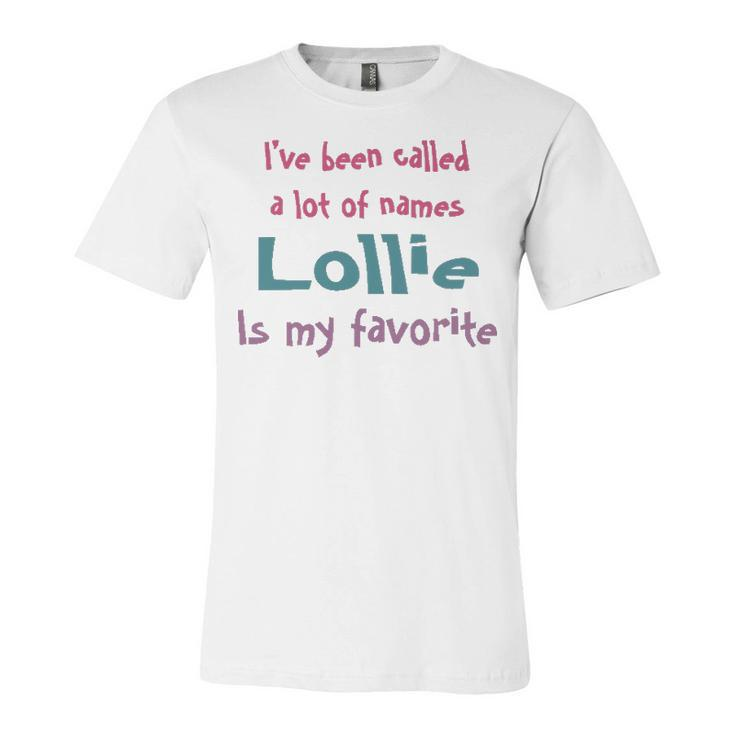 Lollie Grandma Gift   Lollie Is My Favorite Unisex Jersey Short Sleeve Crewneck Tshirt