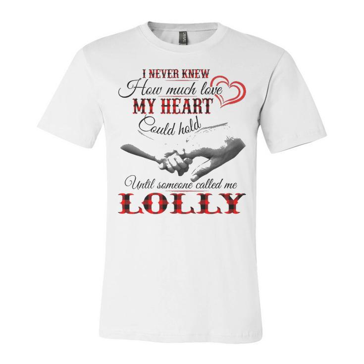 Lolly Grandma Gift   Until Someone Called Me Lolly Unisex Jersey Short Sleeve Crewneck Tshirt
