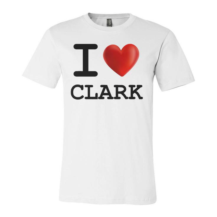 I Love Clark Heart Name Jersey T-Shirt