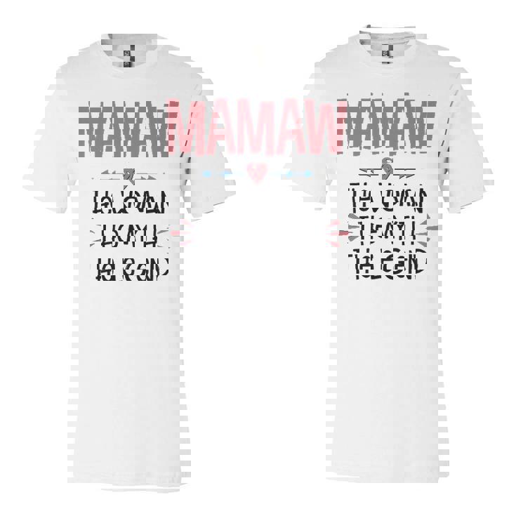 Mamaw Grandma Gift   Mamaw The Woman The Myth The Legend Unisex Jersey Short Sleeve Crewneck Tshirt