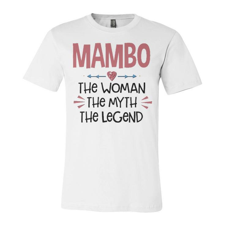 Mambo Grandma Gift   Mambo The Woman The Myth The Legend Unisex Jersey Short Sleeve Crewneck Tshirt