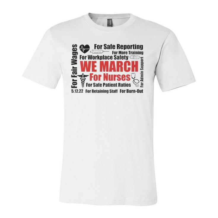 We March For Nurses Rn Nurse Million Nurse March Jersey T-Shirt
