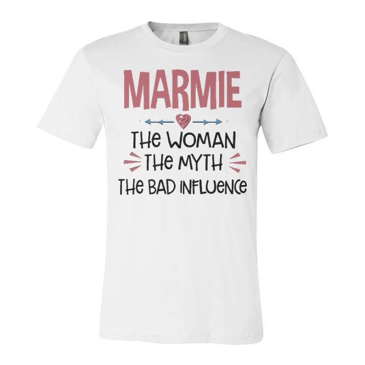 Marmie Grandma Gift   Marmie The Woman The Myth The Bad Influence Unisex Jersey Short Sleeve Crewneck Tshirt