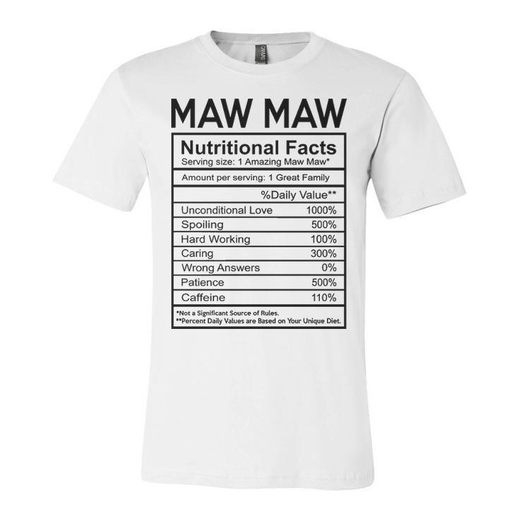 Maw Maw Grandma Gift   Maw Maw Nutritional Facts Unisex Jersey Short Sleeve Crewneck Tshirt