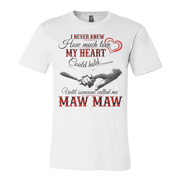 Mawmaw Grandma Gift   Until Someone Called Me Mawmaw Unisex Jersey Short Sleeve Crewneck Tshirt