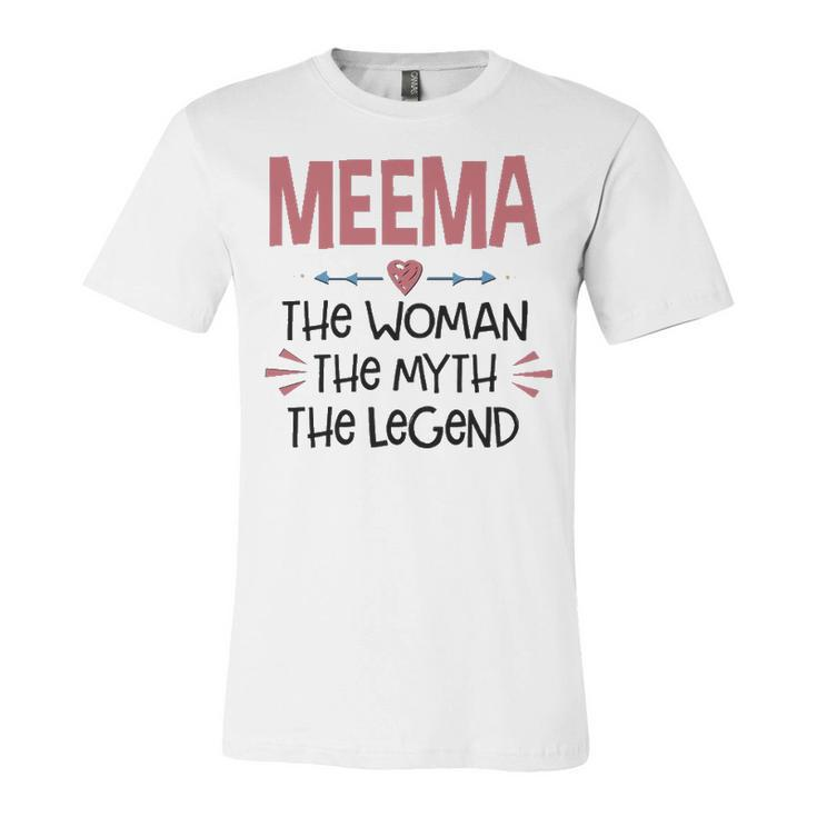 Meema Grandma Gift   Meema The Woman The Myth The Legend Unisex Jersey Short Sleeve Crewneck Tshirt