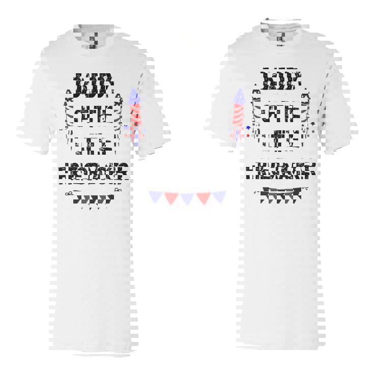 Mens Mens 4Th Of July Dad Daddy Of The Little Firecracker Gifts   Unisex Jersey Short Sleeve Crewneck Tshirt