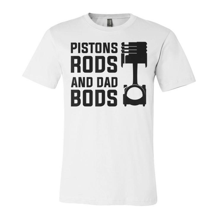 Mens Pistons Rods And Dad Bods  Unisex Jersey Short Sleeve Crewneck Tshirt