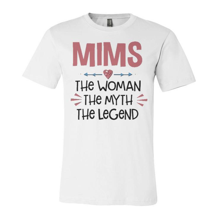 Mims Grandma Gift   Mims The Woman The Myth The Legend Unisex Jersey Short Sleeve Crewneck Tshirt