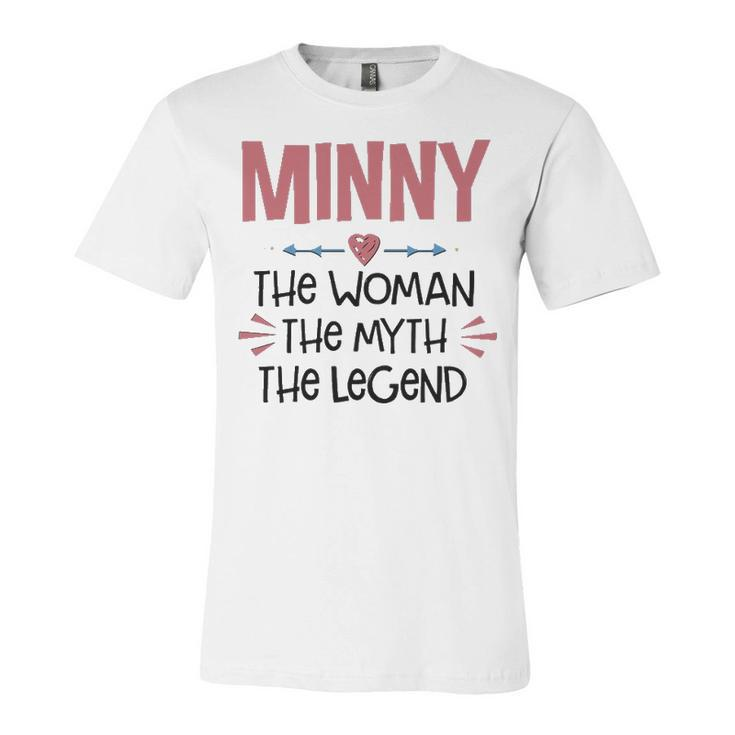 Minny Grandma Gift   Minny The Woman The Myth The Legend Unisex Jersey Short Sleeve Crewneck Tshirt