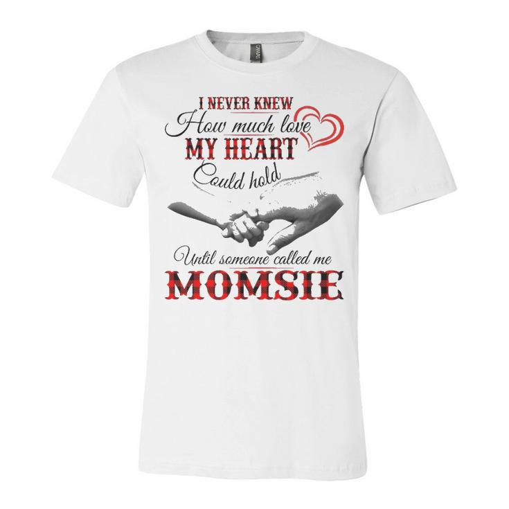 Momsie Grandma Gift   Until Someone Called Me Momsie Unisex Jersey Short Sleeve Crewneck Tshirt