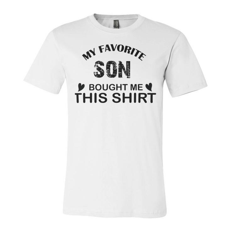 My Favorite Son Bought Me This Unisex Jersey Short Sleeve Crewneck Tshirt