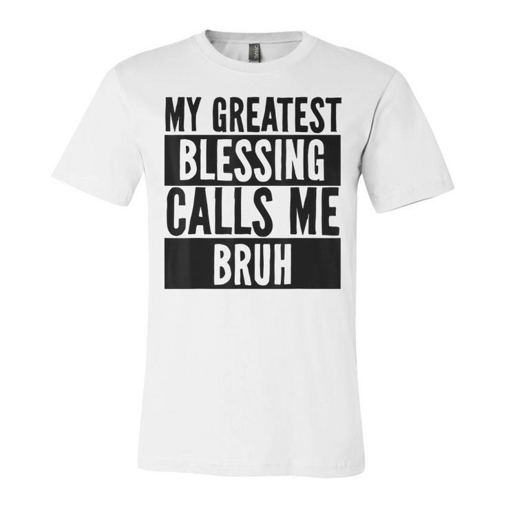 My Greatest Blessing Calls Me Bruh Vintage Mothers Day  Unisex Jersey Short Sleeve Crewneck Tshirt